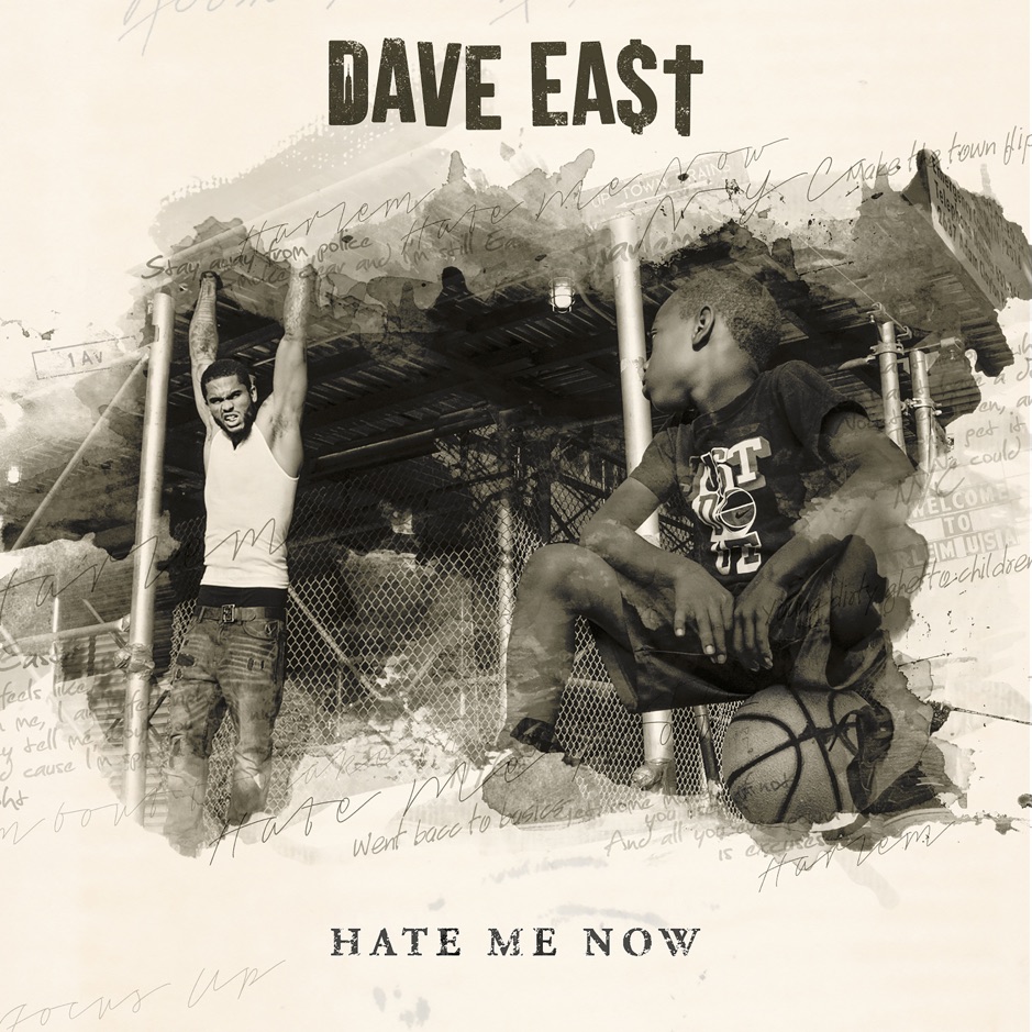 Dave East - Hate Me Now